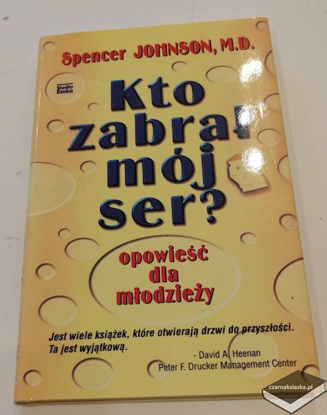 Kto zabrał mój ser?  - Spencer Johnson