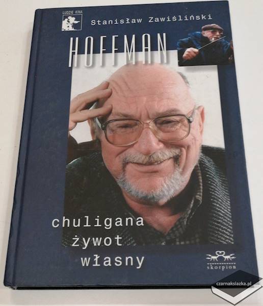 Hoffman. Chuligana Żywot Własny - Stanisław Zawiśliński