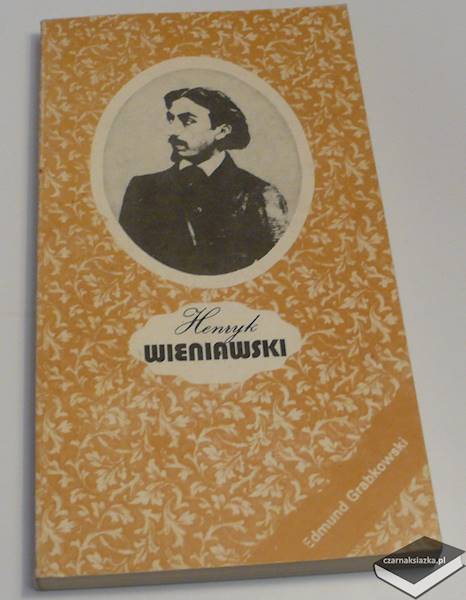 Henryk Wieniawski - Edmund Grabkowski