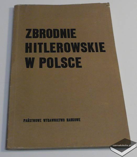 Zbrodnie hitlerowskie w Polsce [PWN 1971]