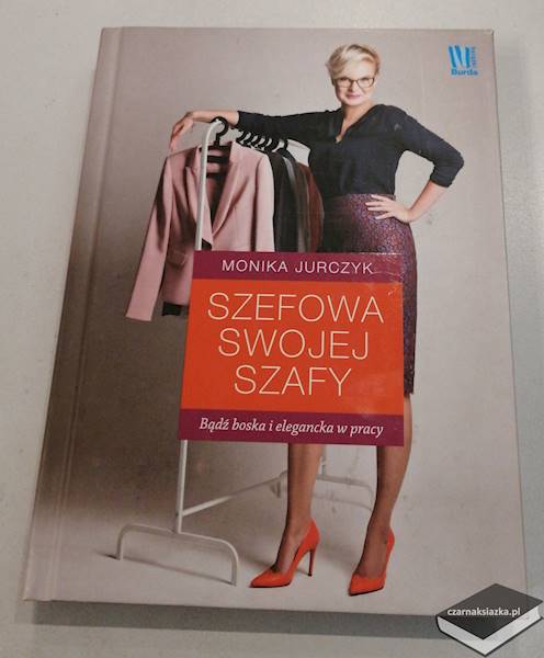 Szefowa swojej szafy - Monika Jurczyk