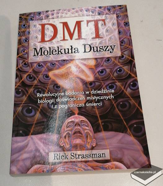 DMT. Molekuła duszy  -  Lorenc Maciej Strassman Rick Piecychna Beata 
