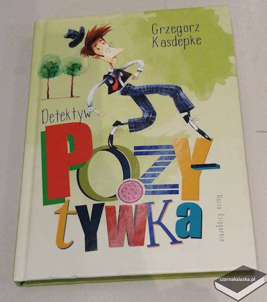 Detektyw Pozytywka  - Grzegorz Kasdepke