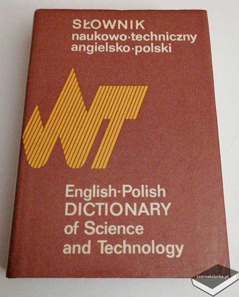 Slownik naukowo-techniczny angielsko-polski (English - Polish Dictionary of Science and Technology)