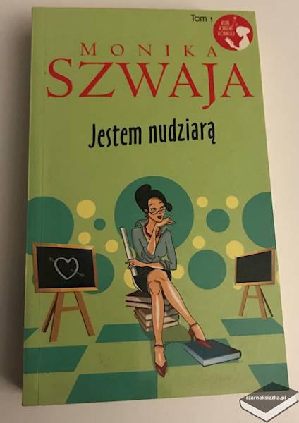 Jestem nudziarą - Monika Szwaja