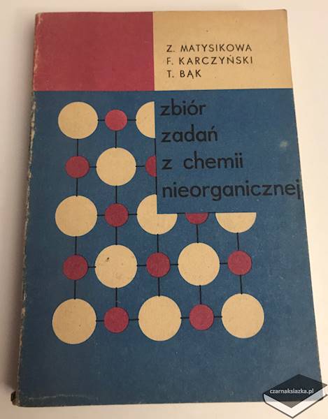 Zbiór zadań z chemii nieorganicznej - Z. Matysikowa