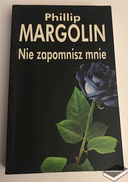 Nie zapomnisz mnie - Phillip M. Margolin