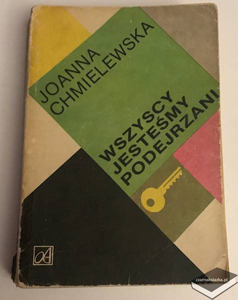 Wszyscy jesteśmy podejrzani - Joanna Chmielewska