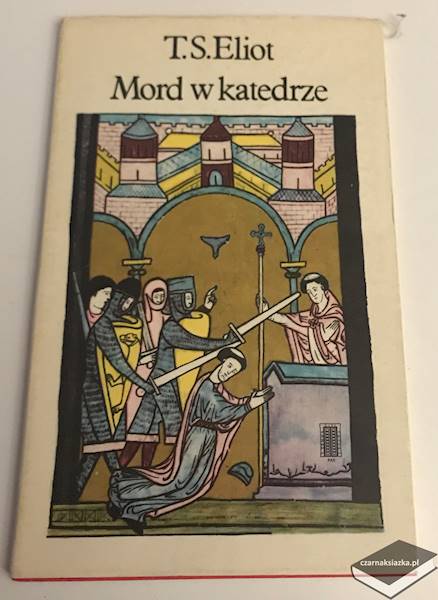 Mord w katedrze - Thomas Stearns Eliot