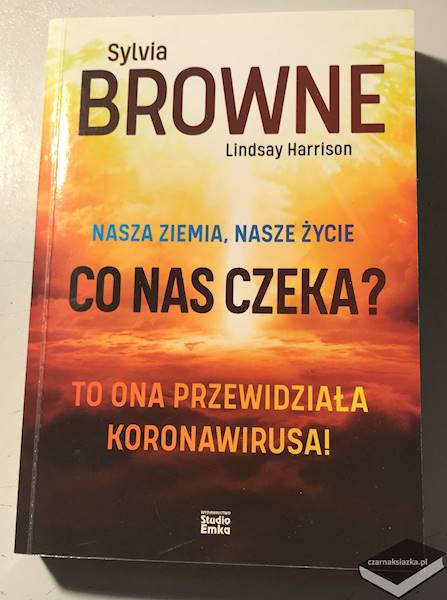 Nasza Ziemia, nasze życie. Co nas czeka?  - Sylvia Browne