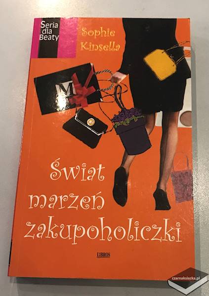 Świat marzeń zakupocholiczki - Sophie Kinsella