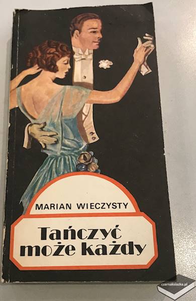 Tańczyć może każdy - Marian Wieczysty