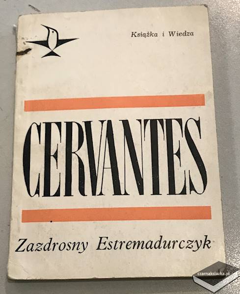 Zazdrosny Estremadurczyk - Miguel de Cervantes y Saavedra