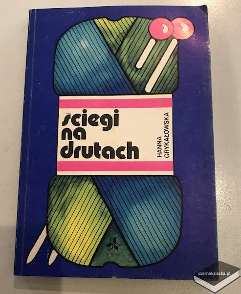 Ściegi na drutach - Hanna Grykałowska