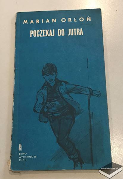 Poczekaj do jutra  - Marian Orłoń 