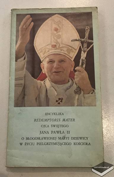 Encyklika Redemptoris Mater o Błogosławionej Maryi Dziewicy w życiu pielgrzymującego Kościoła
