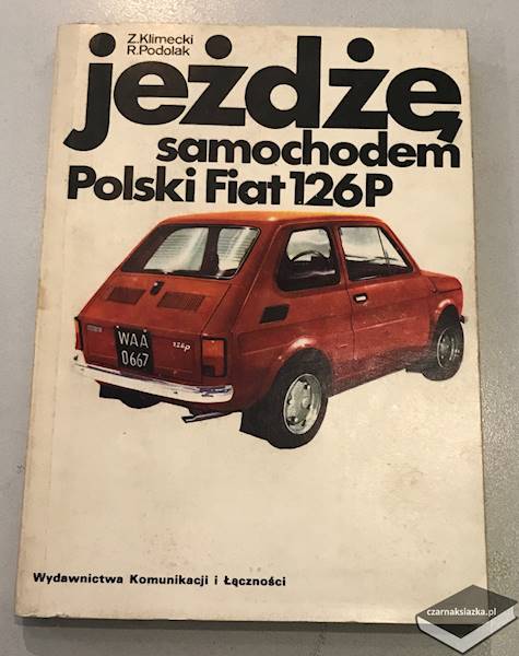 Jeżdżę samochodem Polski Fiat 126P  - Zbigniew Klimecki, Roman Podolak