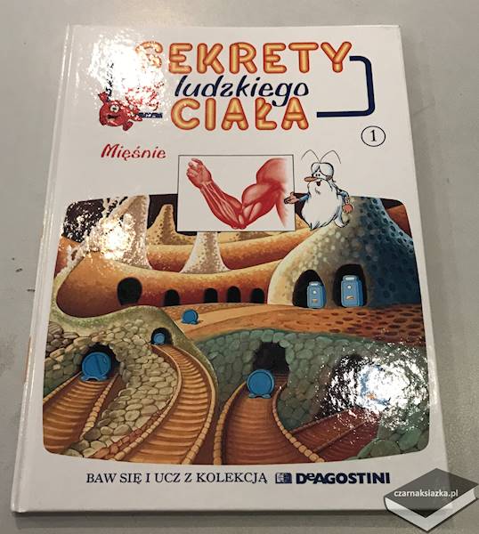 Sekrety ludzkiego ciała Tom 1 Mięśnie