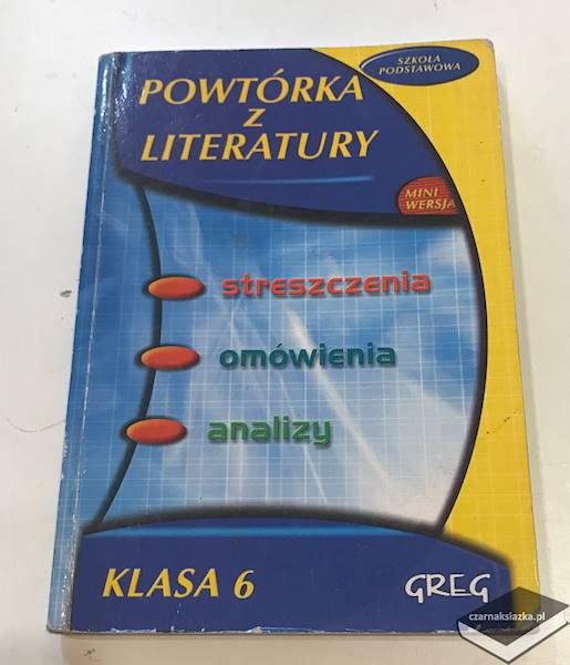 Powtórka z literatury 6 szkoła podstawowa - Aldona Szóstak