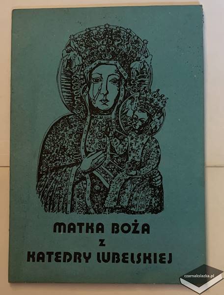 Matka Boża z Katedry Lubelskiej