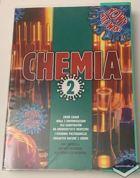 Chemia 3 Zbiór zadań wraz z odpowiedziami Dariusz Witowski 2002-2022 (Zestaw Chemia 1-3 + gratisy)