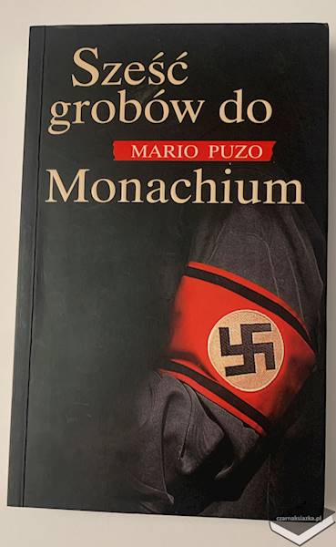 Sześć grobów do Monachium - Mario Puzo