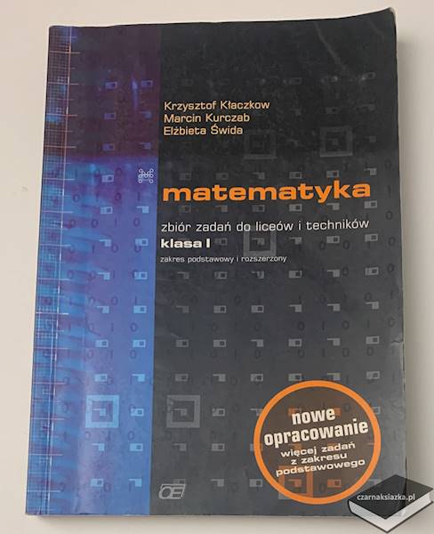 Zbiór zadań Matematyka klasa 1 - podstawowy i rozszerzony Pazdro + Matematyka 1 Podrecznik: Liceum zakres podstawowy
