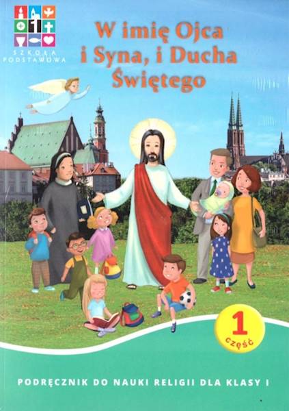 Religia kl.1 W imię Ojca i Syna Wyd.Katechetyczne 