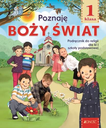 Religia kl.1 Poznaję Boży Świat Wyd.Jedność