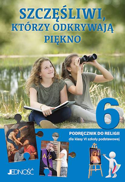 Religia kl.6 Szczęśliwi Którzy Odkry.. Wyd.Jedność