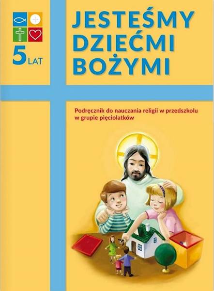 Religia 5-latki Jesteśmy Dzieć Bo.Wyd.Katechetycze