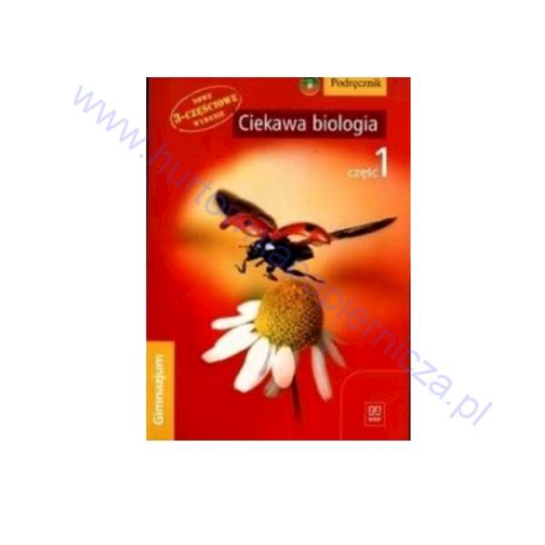 CIEKAWA BIOLOGIA CZ.1 PODR. GIMN.