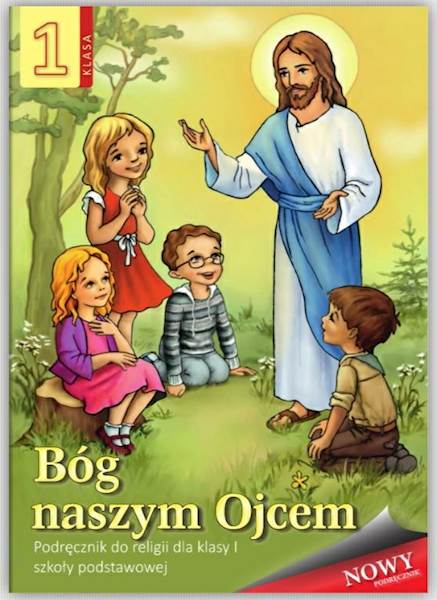 BÓG NASZYM OJCEM KL. 1 PODR.