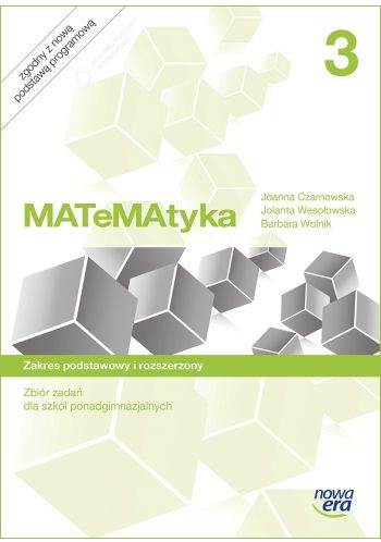 MATEMATYKA 3 ZBIÓR ZADAŃ ZAKRES PODST. I ROZSZERZ.