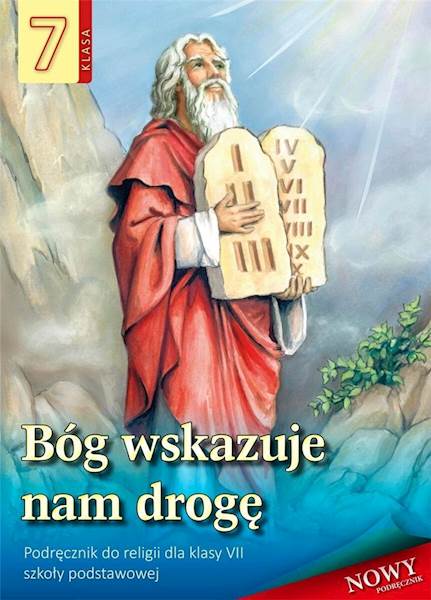 BÓG WSKAZUJE NAM DROGĘ KL.7 PODR.