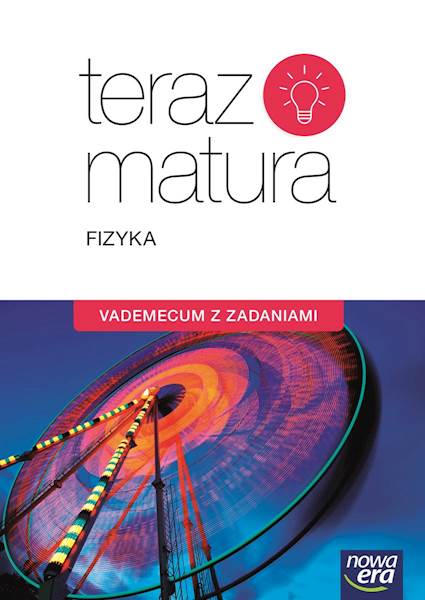 TERAZ MATURA 2020 FIZYKA VADEMECUM