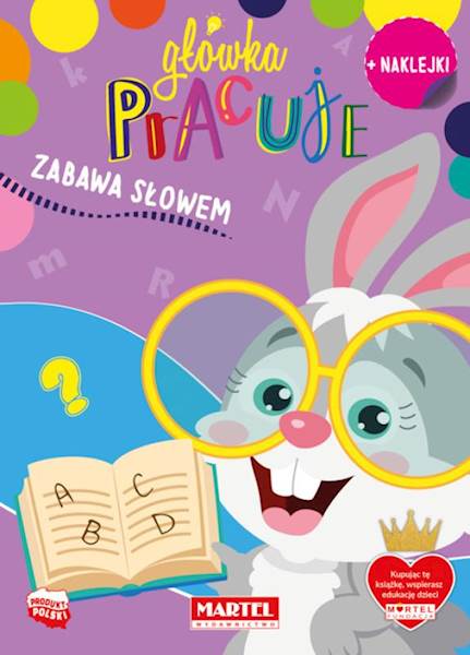GŁÓWKA PRACÓJE.ZABAWA SŁOWEM Z NAKLEJKAMI