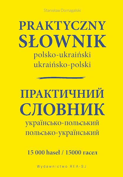PRAKTYCZNY SŁOWNIK POLSKO - UKRAIŃSKI...