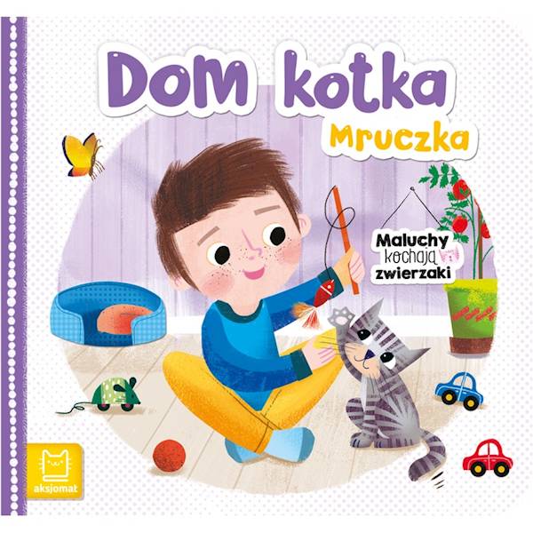 DOM KOTKA MRUCZKA.MALUCH KOCHAJĄ ZWIERZAKI