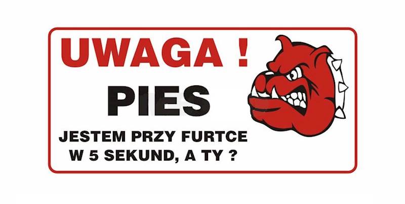Tablica 12x24 oznaczenie UWAGA PIES JESTEM PRZY FURTCE W 5 SEKUND
