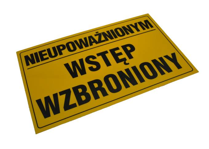 Tablica 20x33 NIEUPOWAŻNIONYM WSTĘP WZBRONIONY