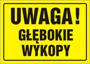 Tablica 20x33 UWAGA! GŁĘBOKIE WYKOPY
