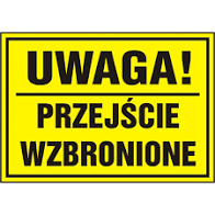 Tablica 20x33 UWAGA! PRZEJŚCIE WZBRONIONE