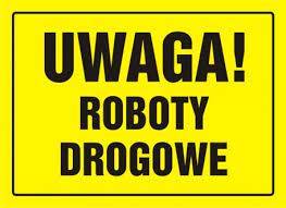 Tablica 20x33 UWAGA! ROBOTY DROGOWE