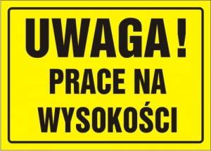 Tablica 20x33 UWAGA PRACE NA WYSOKOŚCI