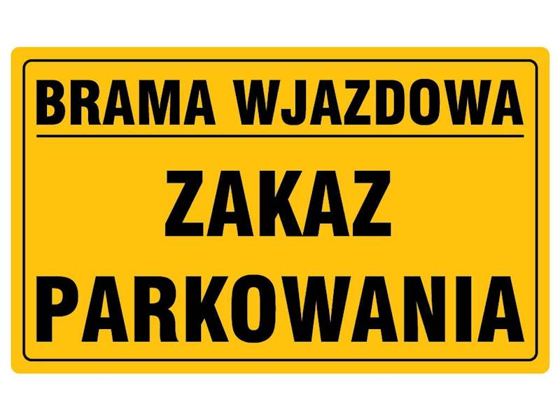 Tablica 20x33 BRAMA WJAZDOWA ZAKAZ PARKOWANIA