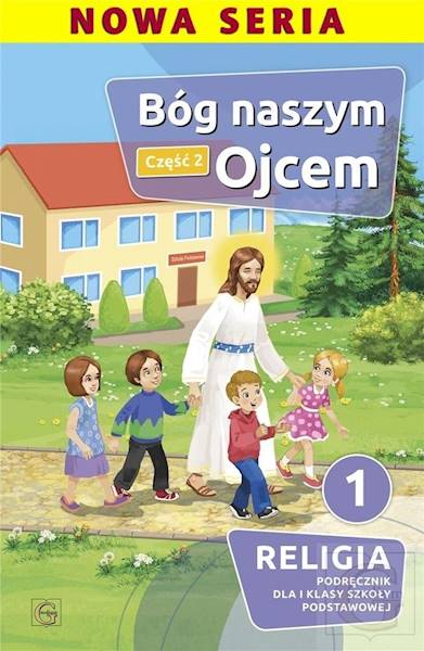 Religia Gaudium SP 1 Bóg naszym Ojcem cz.2