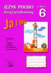 Język polski SP 6 MARKA Ja i świat zeszyt przedm.