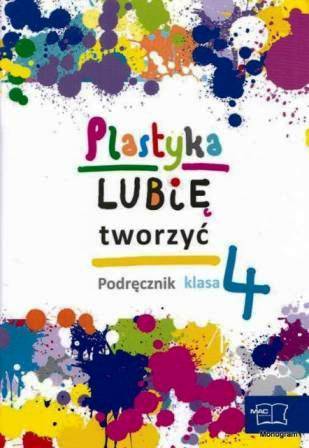 Plastyka SP 4 MAC Lubię tworzyć podr.
