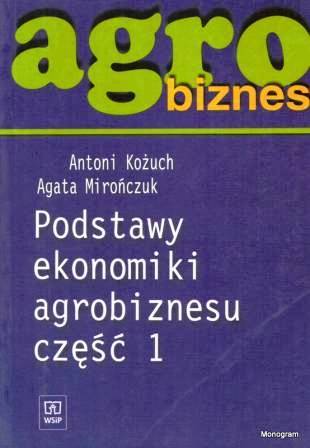 Agrobiznes Podstawy ekonomiki agrobiznesu cz.1